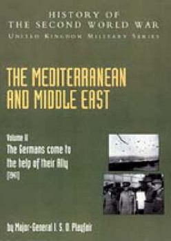 Paperback The Mediterranean and Middle East Volume II, . the Germans Come to the Help of Their Ally (1941) Book
