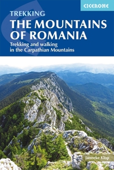 Paperback The Mountains of Romania: Trekking and Walking in the Carpathian Mountains Book