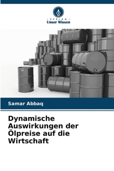 Paperback Dynamische Auswirkungen der Ölpreise auf die Wirtschaft [German] Book