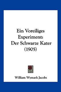 Paperback Ein Voreiliges Experiment: Der Schwarze Kater (1905) [German] Book