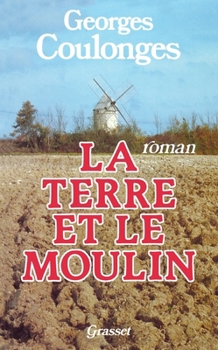 Paperback La terre et le moulin [French] Book