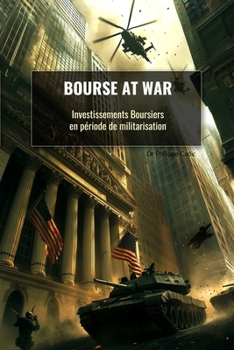 Paperback Bourse at War: Investissements boursiers en période de militarisation [French] Book