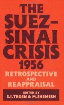 Paperback The Suez-Sinai Crisis: A Retrospective and Reappraisal Book