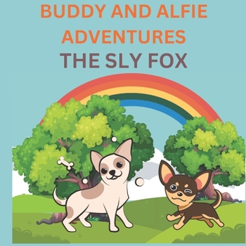 Buddy And Alfie Adventures: The Sly Fox