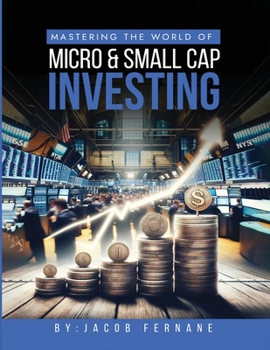 Paperback Mastering the World of Micro and Small Cap Investing Book