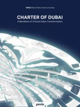 Paperback Charter of Dubai: A Manifesto of Critical Urban Transformation Book