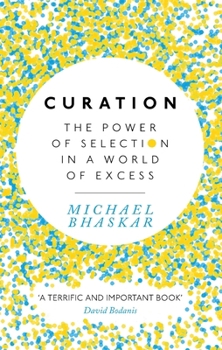 Paperback Curation: The power of selection in a world of excess Book