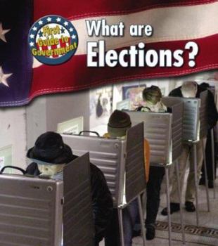 Paperback What Are Elections? (First Guide to Government) Book