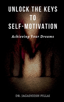 Paperback Unlock the Keys to Self-Motivation Book