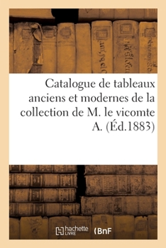 Paperback Catalogue de tableaux anciens de grands maîtres italiens, espagnols, hollandais, flamands [French] Book