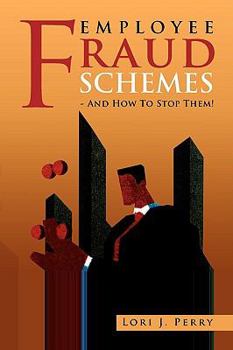 Paperback Employee Fraud Schemes - And How to Stop Them! Book