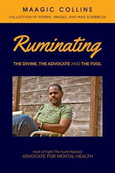 Paperback Ruminating: The Divine, The Advocate and The Fool Book