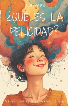¿Qué es la felicidad? (Spanish Edition)
