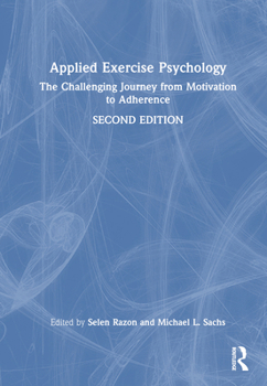 Hardcover Applied Exercise Psychology: The Challenging Journey from Motivation to Adherence Book