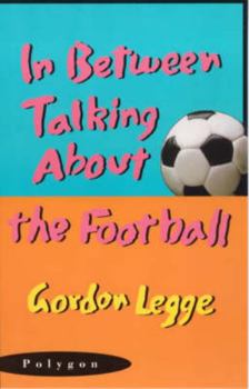 Paperback In Between Talking about the Football Book