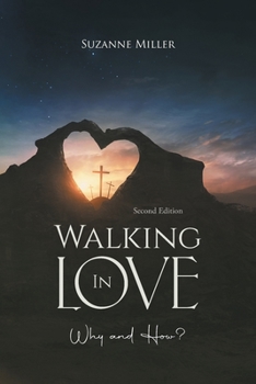 Paperback Walking In Love: Why and How? Book