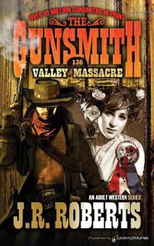 Valley Massacre - Book #136 of the Gunsmith