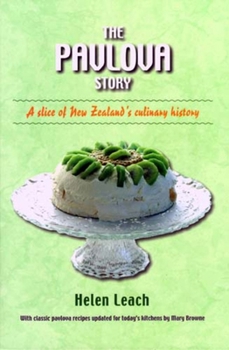 Hardcover The Pavlova Story: A Slice of New Zealand's Culinary History Book