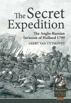 Hardcover The Secret Expedition: The Anglo-Russian Invasion of Holland 1799 Book