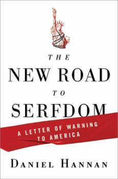 Hardcover The New Road to Serfdom: A Letter of Warning to America Book