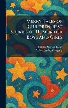 Merry Tales of Children: Best Stories of Humor for Boys and Girls