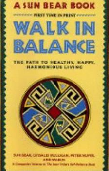 Paperback Walk in Balance: The Path to Healthy, Happy, Harmonious Living Book