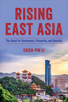 Paperback Rising East Asia: The Quest for Governance, Prosperity, and Security Book