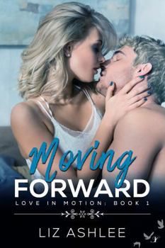 Paperback Moving Forward (Love in Motion) Book