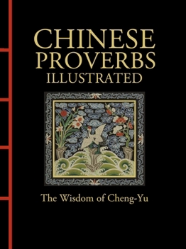 Hardcover Chinese Proverbs Illustrated: The Wisdom of Cheng-Yu Book