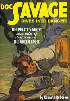 Paperback Doc Savage Double Novel, Vol. 50 (The Pirate's Ghost / The Green Eagle) Book