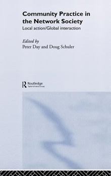 Hardcover Community Practice in the Network Society: Local Action / Global Interaction Book