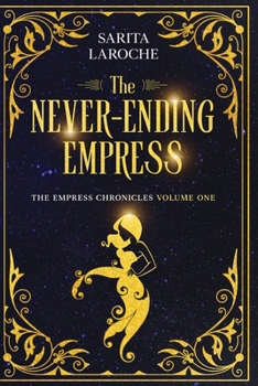 Paperback The Never-Ending Empress: A Science Fantasy Dystopian Novel Book