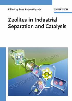 Hardcover Zeolites in Industrial Separation and Catalysis Book