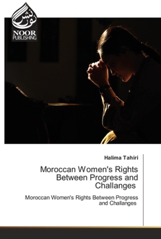 Paperback Moroccan Women's Rights Between Progress and Challanges Book