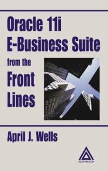 Hardcover Oracle 11i E-Business Suite from the Front Lines Book