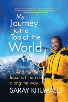 Paperback My Journey to the Top of the World: And The Life Lessons I Learned Along The Way Book