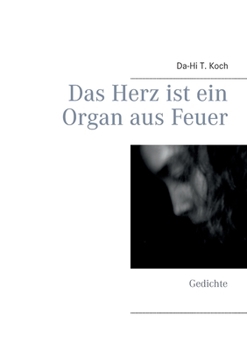 Das Herz Ist Ein Organ Aus Feuer