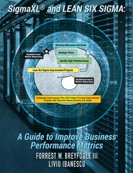 Paperback SigmaXL(R) and Lean Six Sigma: A Guide to Improve Business Performance Metrics Book