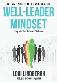 Paperback Well-Leader Mindset: Optimize Your Health and Wellness ROI Book