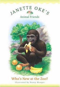 Whos New at the Zoo? (Janette Okes Animal Friends) - Book #12 of the Janette Oke's Animal Friends