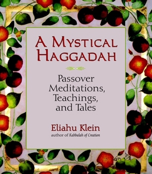 Paperback A Mystical Haggadah: Passover Meditations, Teachings, and Tales Book