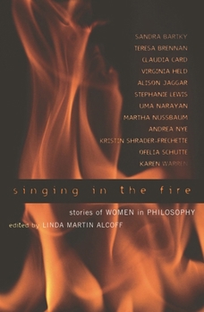 Singing in the Fire; Stories of Women in Philosophy