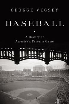 Baseball: A History of America's Favorite Game (Modern Library Chronicles) - Book #25 of the Modern Library Chronicles