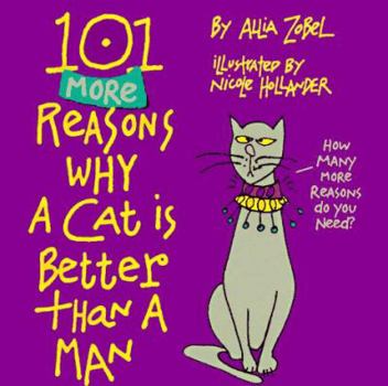 Paperback 101 More Reasons Why Cat Is Better Than a Man Book