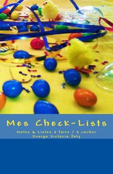 Paperback Mes Check-Lists: Notes & Listes a faire / a cocher - Design Jaune [French] Book