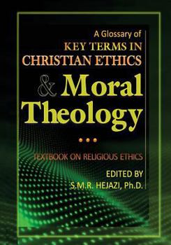 Paperback A Glossary of Christian Ethics and Moral Theology: Textbook on Religious Ethics Book