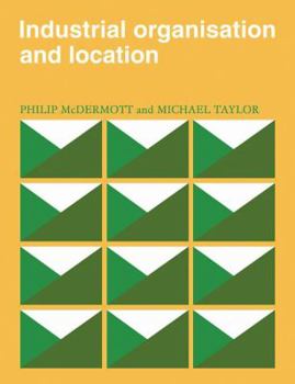 Paperback Industrial Organisation and Location Book