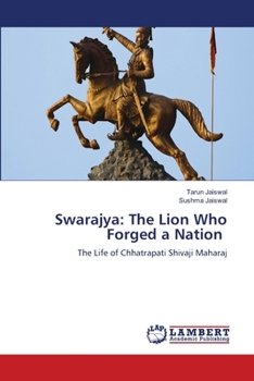 Swarajya: The Lion Who Forged a Nation