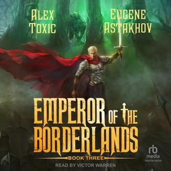 Emperor of the Borderlands (Book 3)