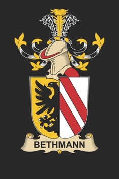 Paperback Bethmann: Bethmann Coat of Arms and Family Crest Notebook Journal (6 x 9 - 100 pages) Book
